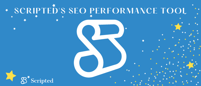 Try Scripted's SEO Performance Tool