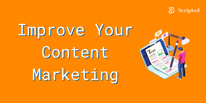 Improve Your Content Marketing Strategy