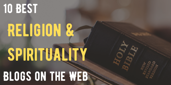 10 Best Religion and Spirituality Blogs on the Web