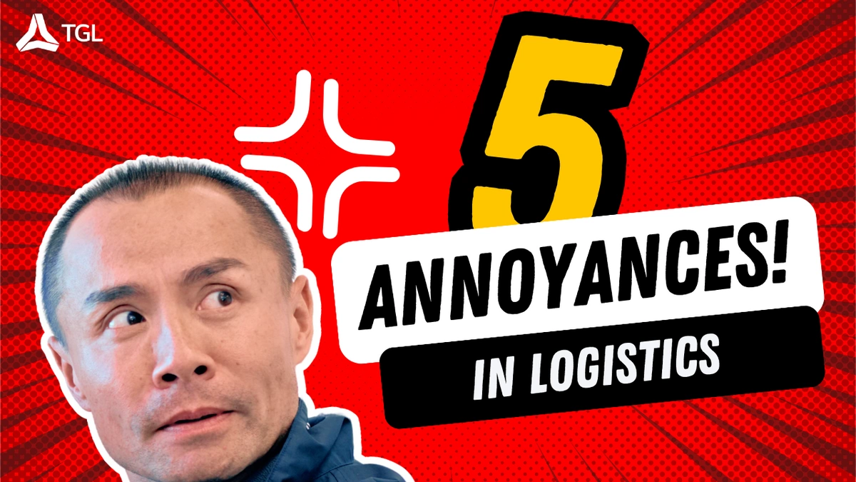 5 Annoyances with Logistics Industry