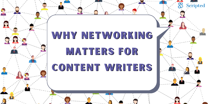 Why Networking Matters for Content Writers