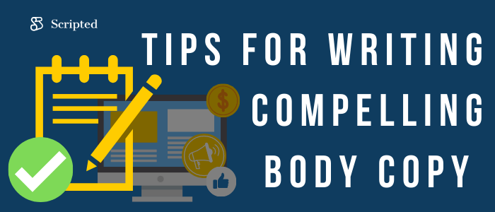 Tips for writing compelling body copy 