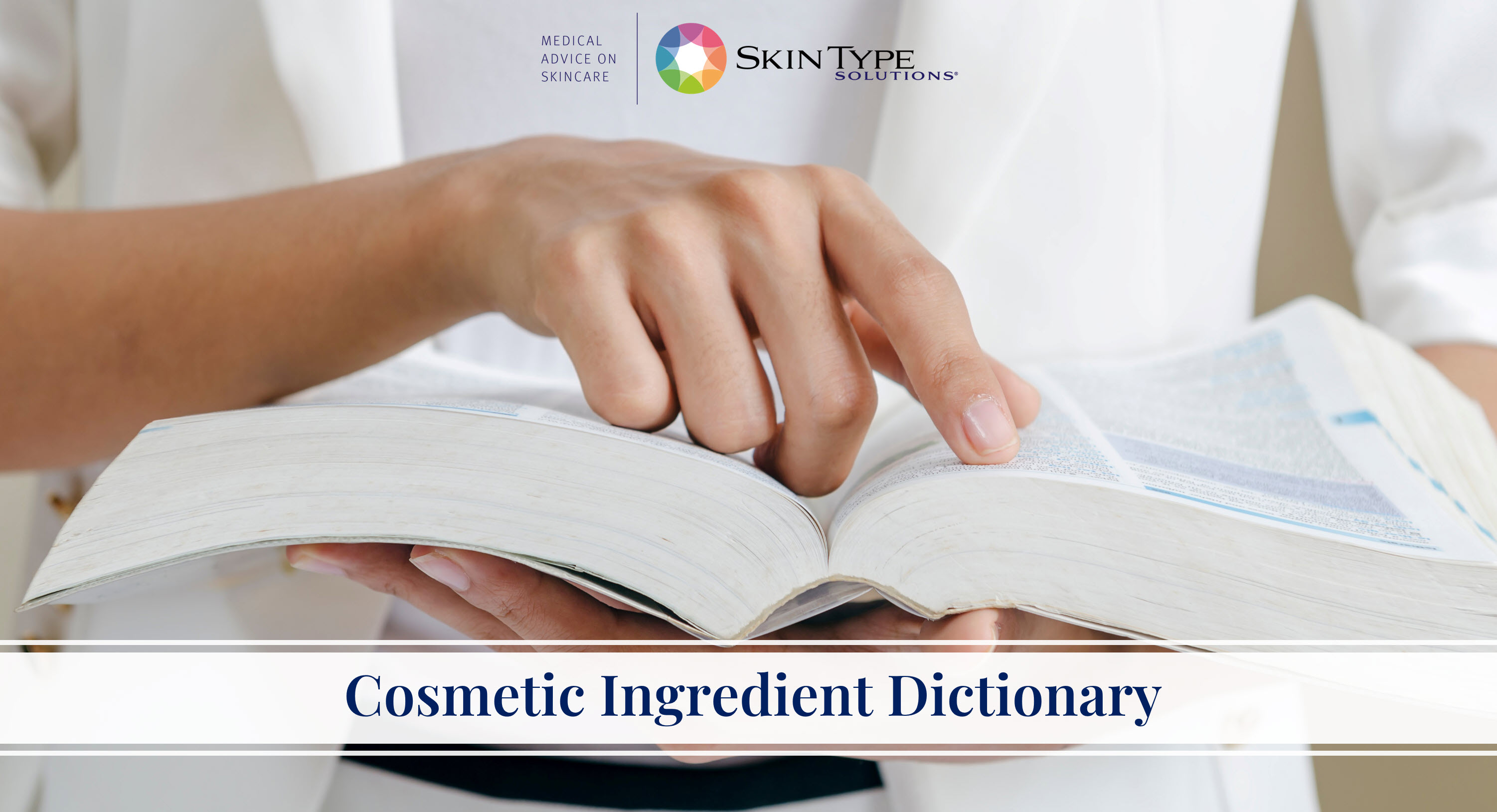 Cosmetic Ingredient Dictionary by Dermatologists