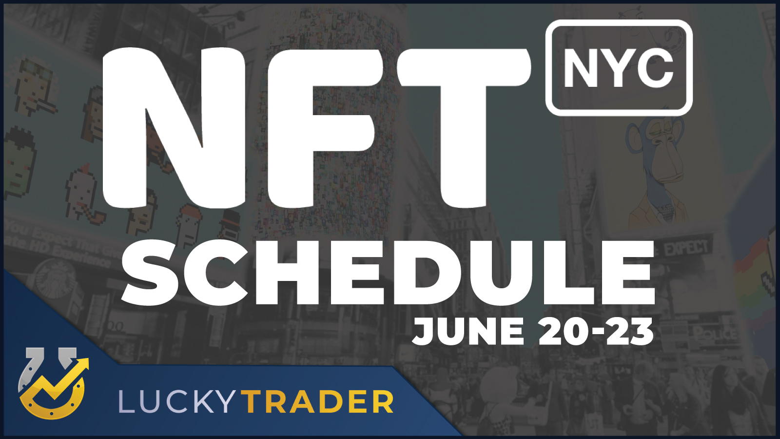 NFT NYC Events Schedule June 20 - 23