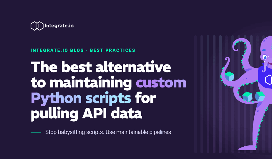 Best Alternative to Maintaining Custom Python Scripts for Pulling Data ...