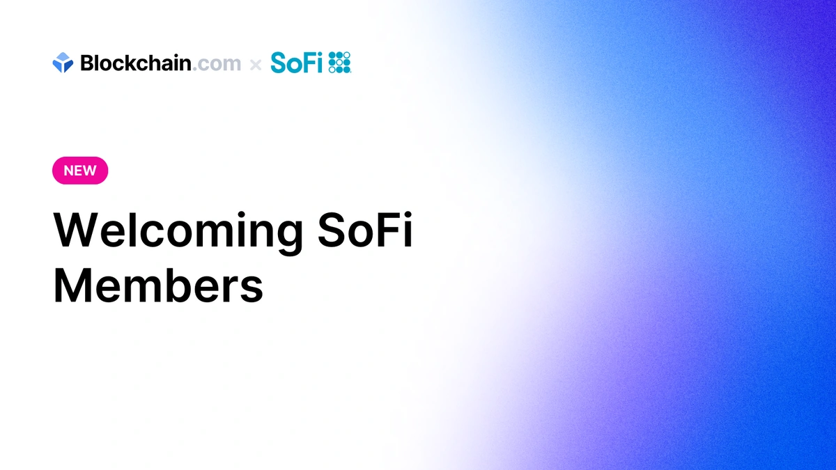 Blockchain | SoFi Members’ Accounts Move to Blockchain.com