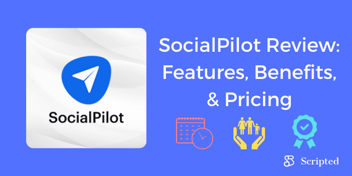 SocialPilot Review:功能，效益和定价