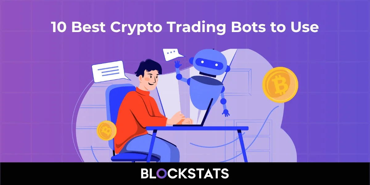 10 Best Crypto Trading Bots to Use in 2025