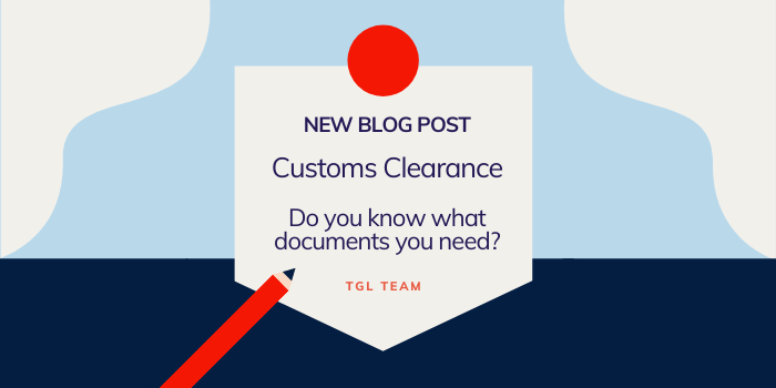 Customs Clearance Documents Required