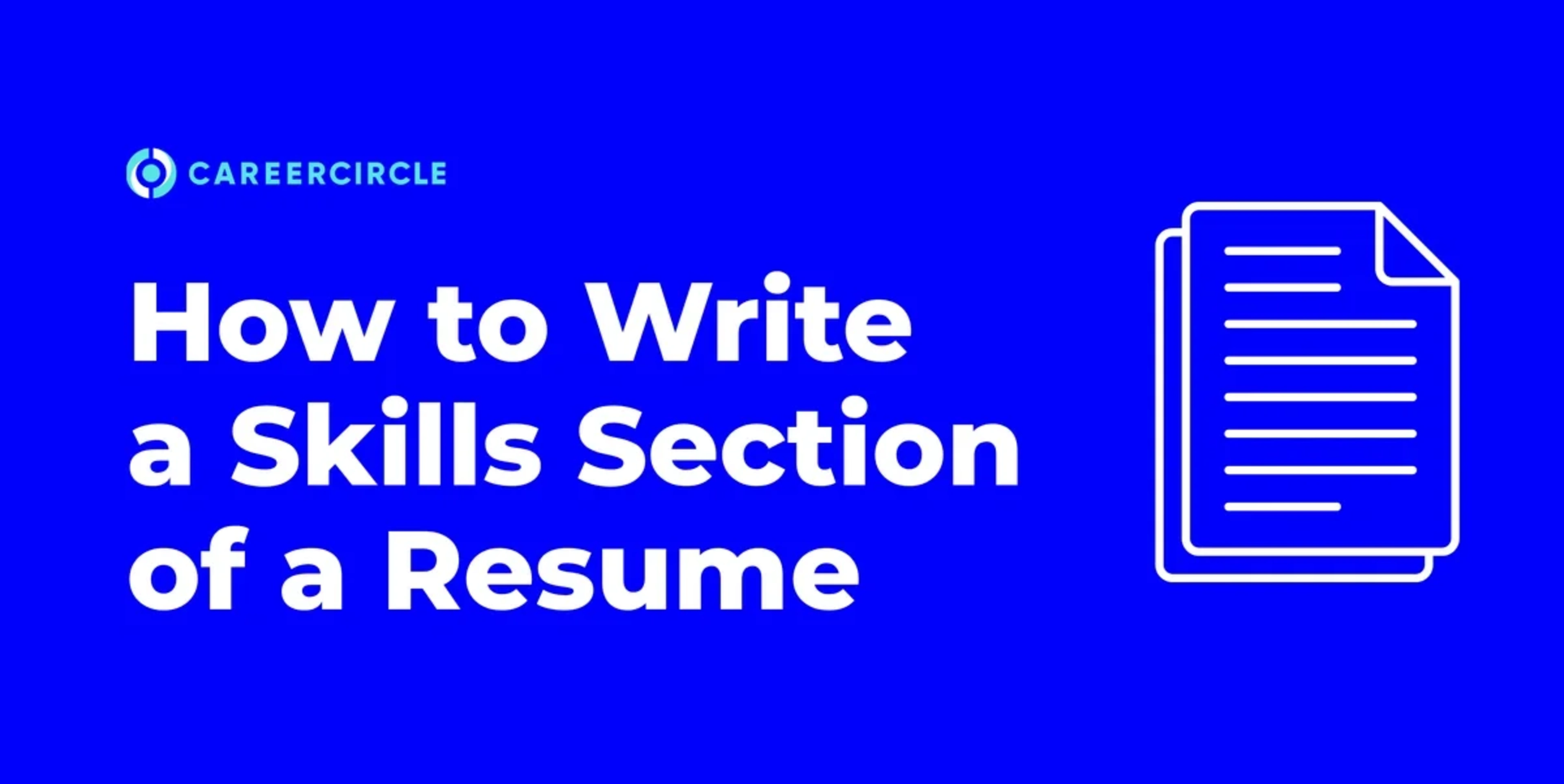 How to Write a Skills Section of a Resume