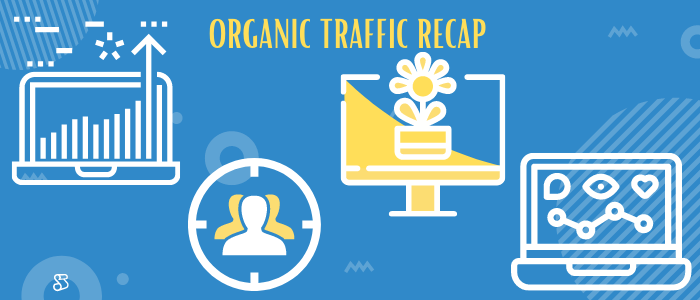 Organic traffic recap