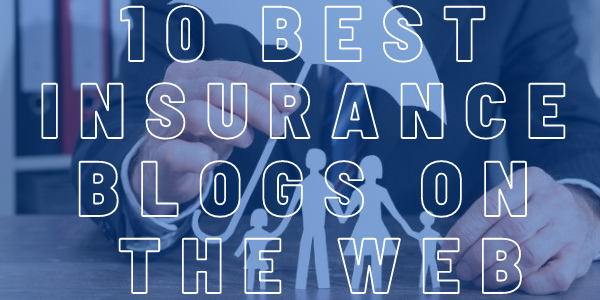 10 Best Insurance Blogs on the Web