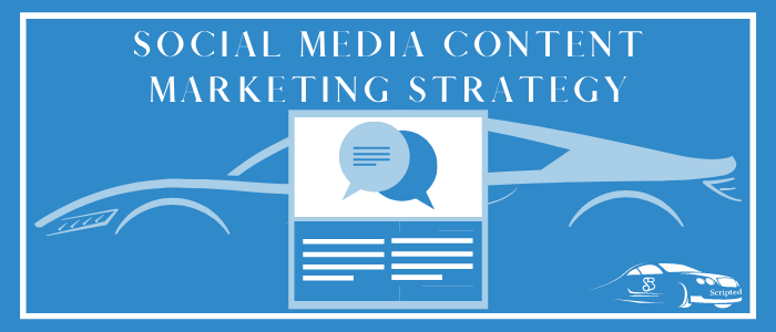 Why do you need a social media content marketing strategy?