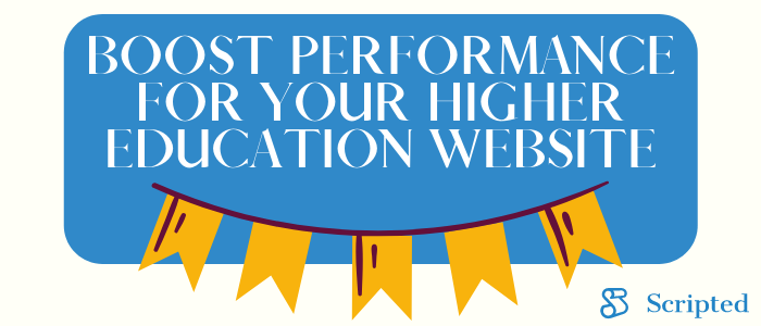 Boost Performance for Your Higher Education Website