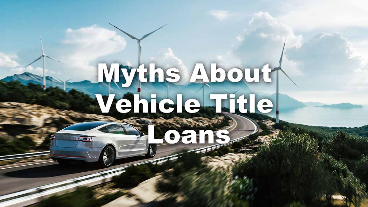 vehicle title loan myths