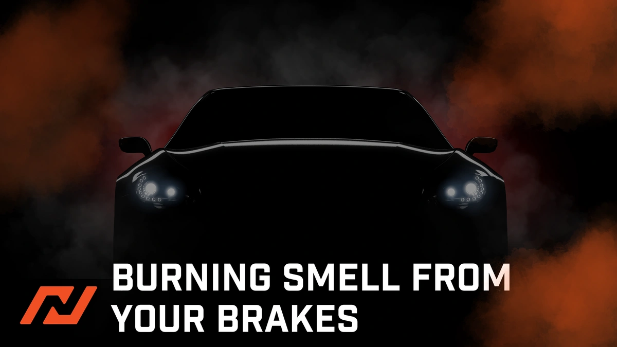 Burning Smell from Your Brakes Causes and Fixes