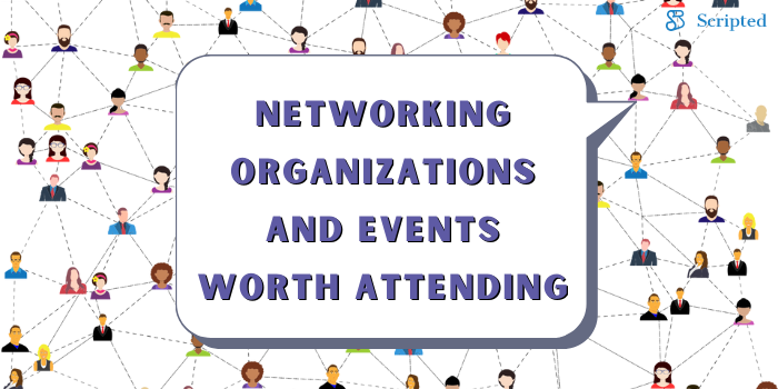 Networking Organizations and Events Worth Attending
