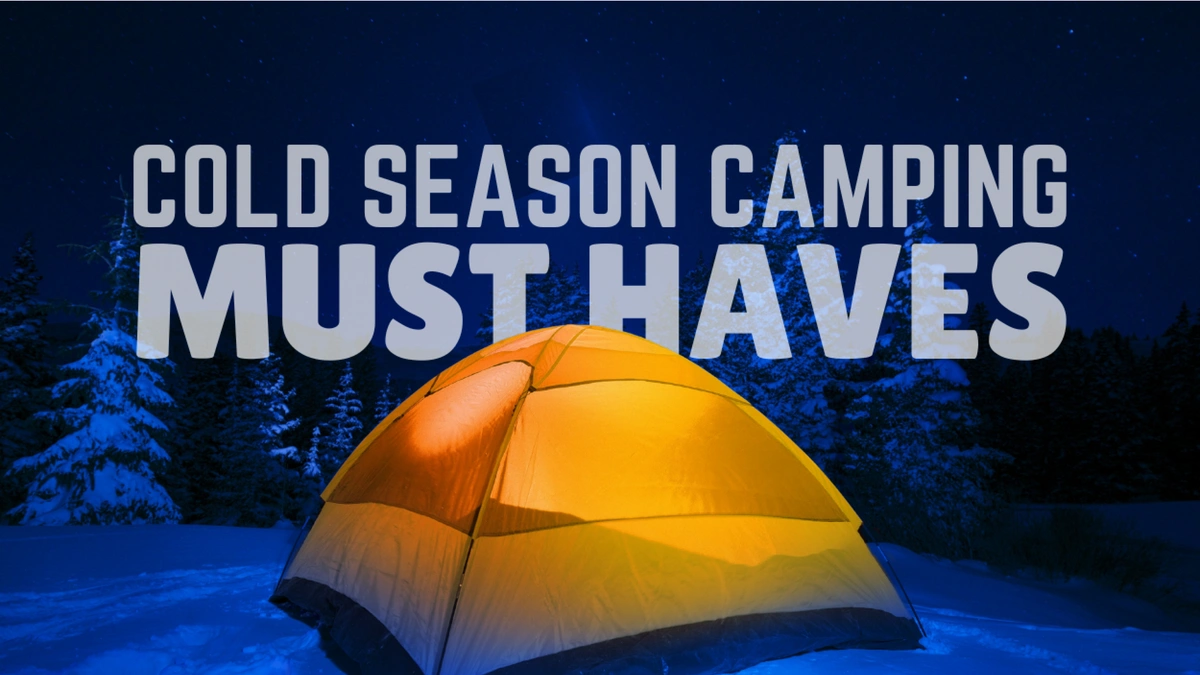 Cold Season Camping Must-Haves Blog Photo