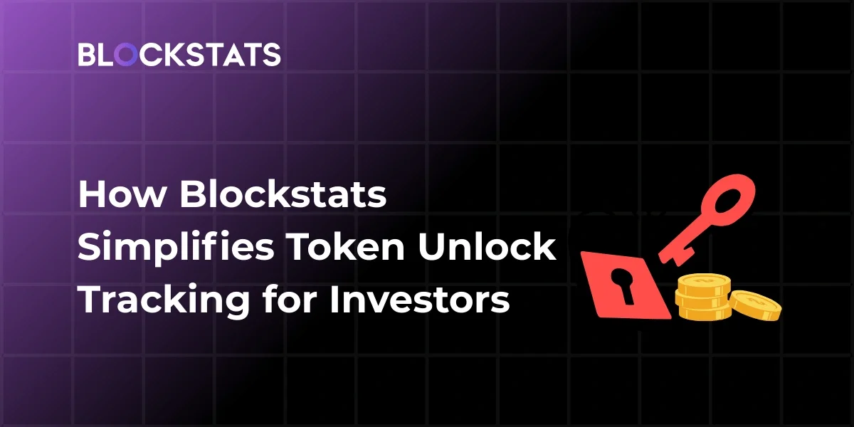 How Blockstats Simplifies Token Unlock Tracking for Investors