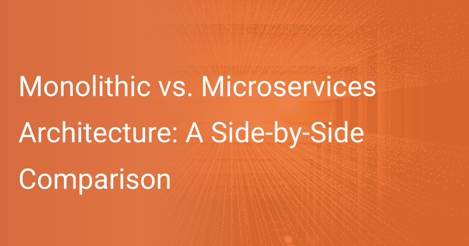 Monolithic vs. Microservices Architecture A Side by Side