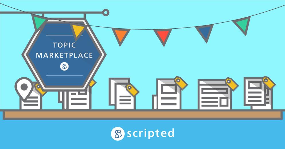 Updates to The Scripted Topic Marketplace & More News