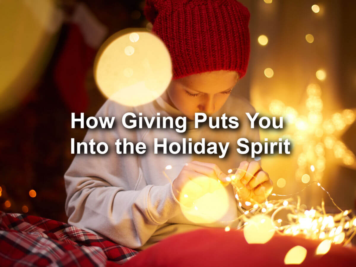 giving puts you in the holiday spirit