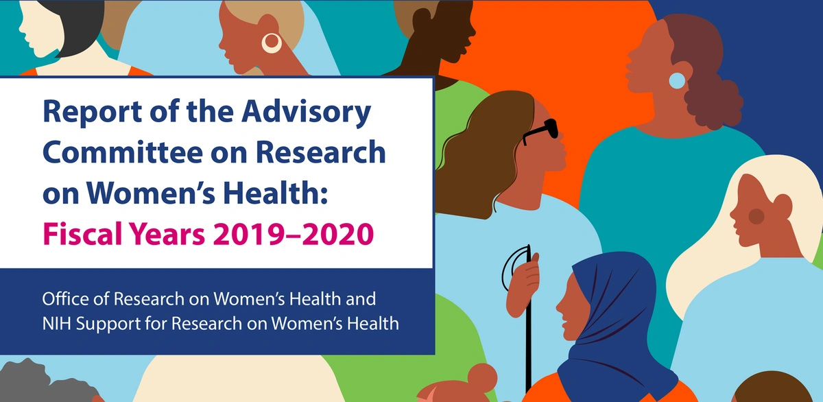 Report of the Advisory Committee on Research on Women’s Health: Fiscal Years 2019–2020