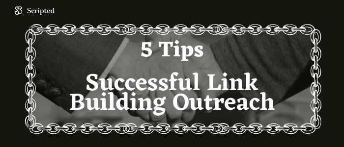 5 Tips for Successful Link Building Outreach