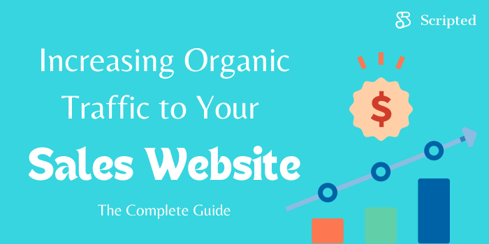 Increasing Organic Traffic to Your Sales Website