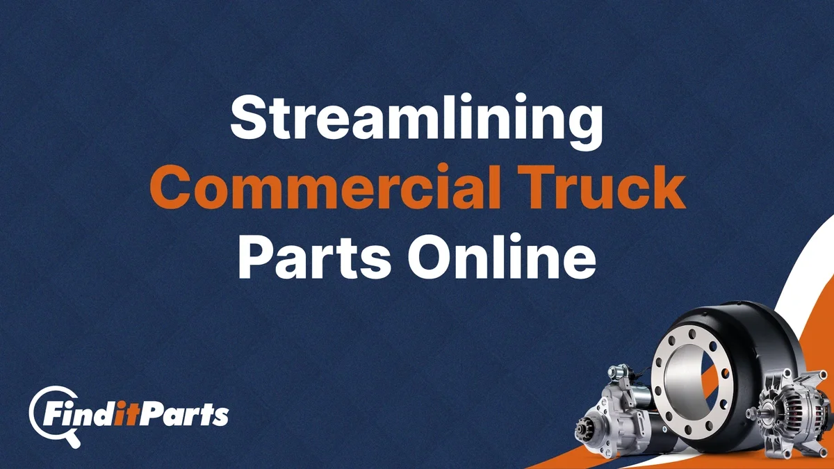 Streamlining Your Online Commercial Truck Parts Purchase