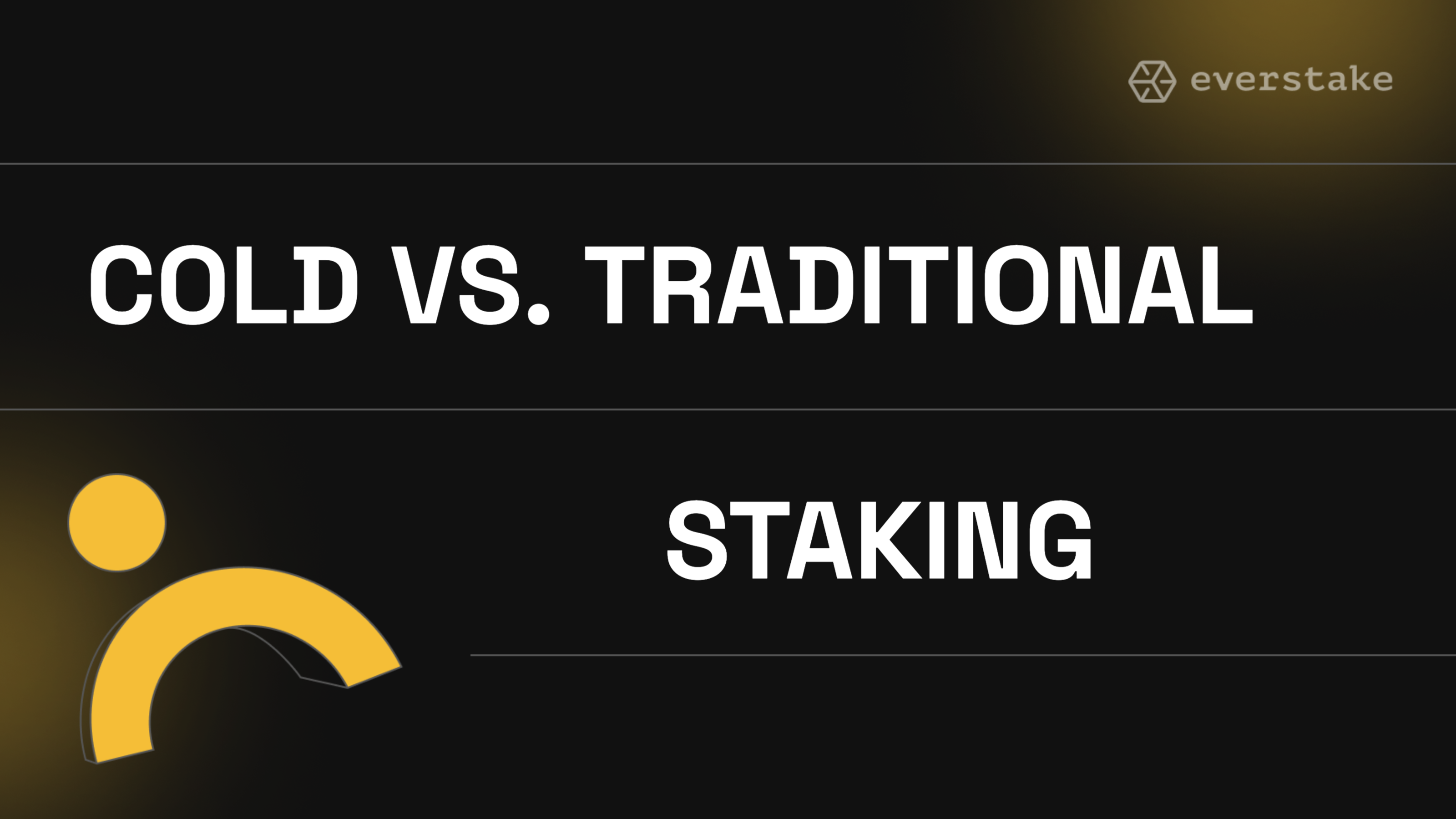 Cold vs. Traditional Staking