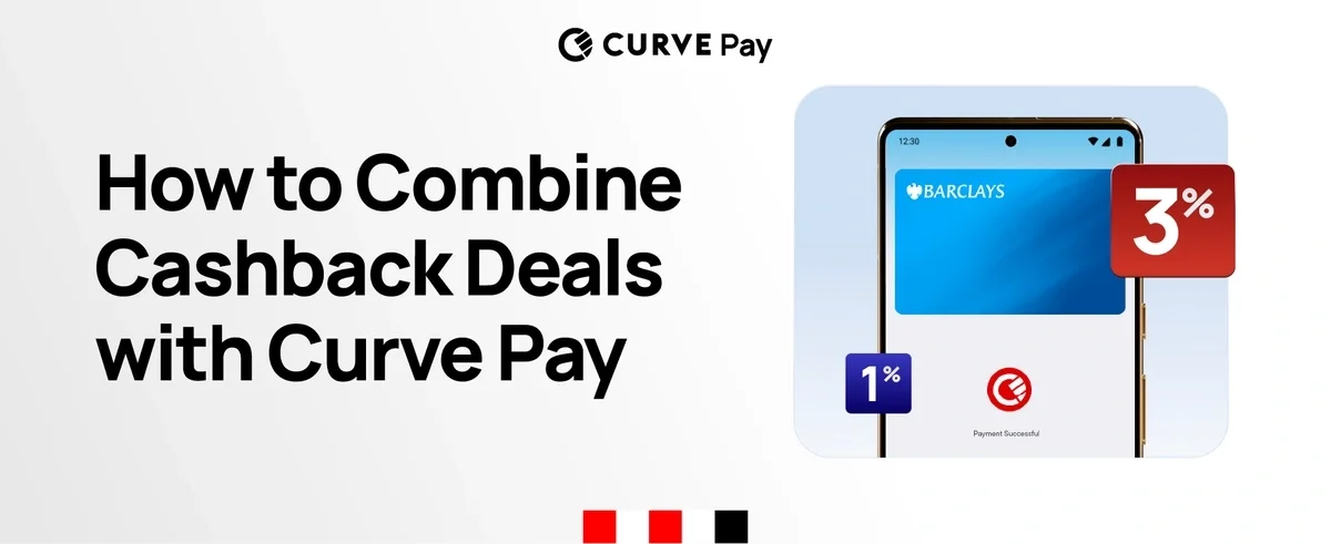 How to Combine Cashback Deals with Curve Pay