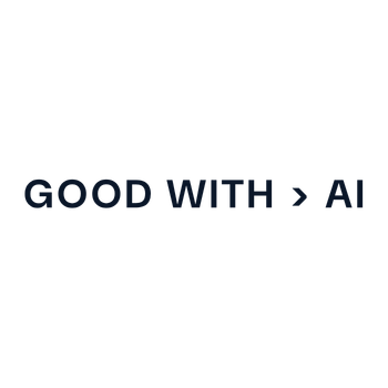 Get Good With AI