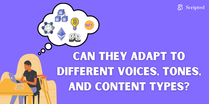 Can They Adapt to Different Voices, Tones, and Content Types?