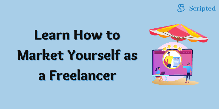 Learn How to Market Yourself as a Freelancer