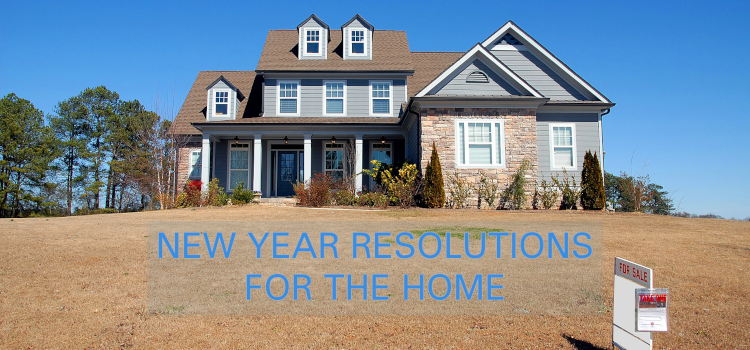 New Year Resolutions for Your Home