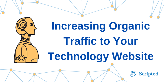 Increasing Organic Traffic to Your Technology Website