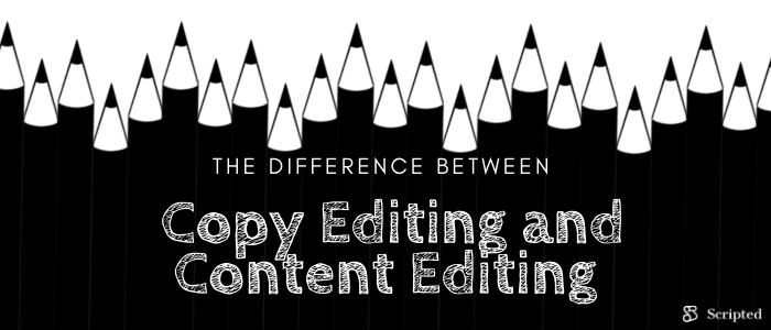 What is the Difference Between Copy Editing and Content Editing?