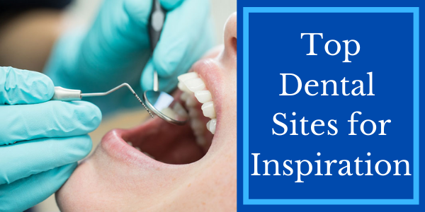 Top Dental Sites for Inspiration