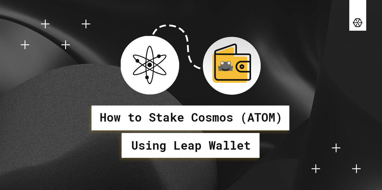 How to Stake Cosmos (ATOM) Using the Leap Wallet Everstake Blog