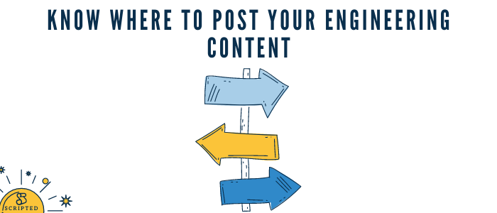 Know Where to Post Your Engineering Content