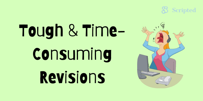Tough and Time-Consuming Revisions
