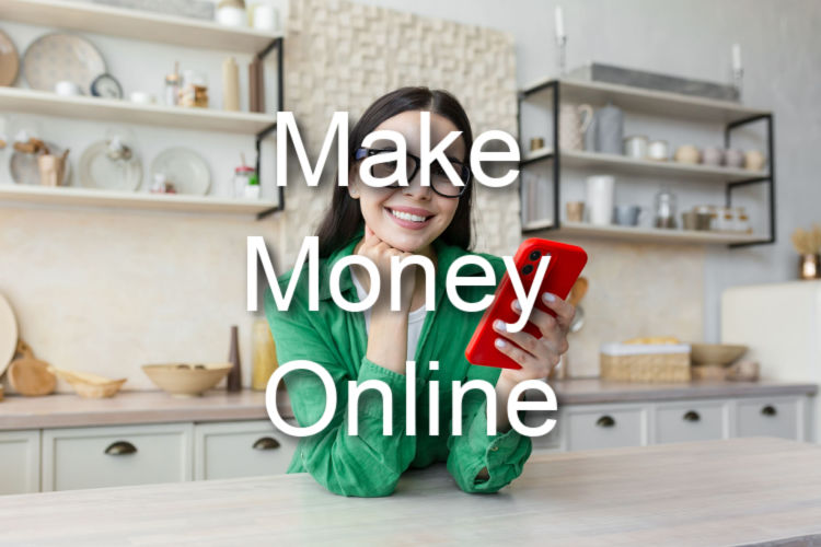 woman in kitchen on phone with text make money online overlay