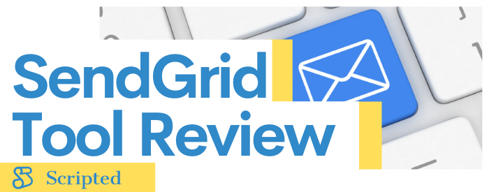 SendGrid Tool Review |脚本化