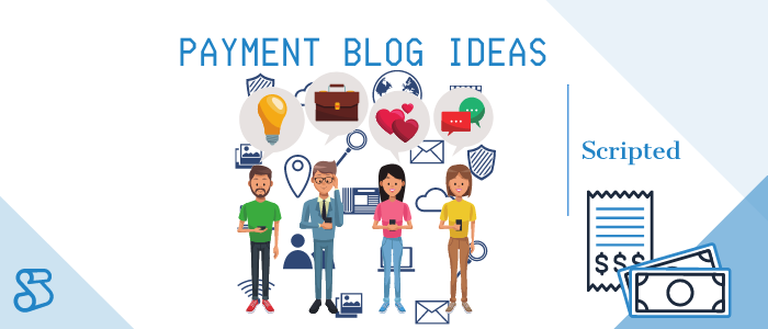 Payment blog ideas
