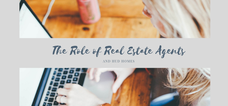 The Role of Real Estate Agents and HUD Homes