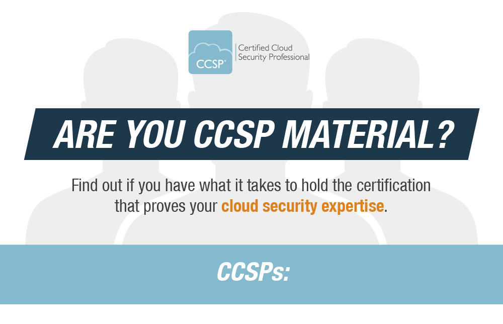 ISC2’s Certified Cloud Security Professional (CCSP)
