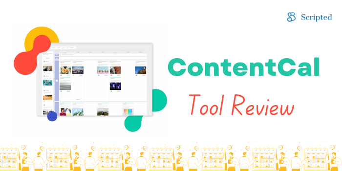 ContentCal Tool Review: Features, Benefits, & Pricing