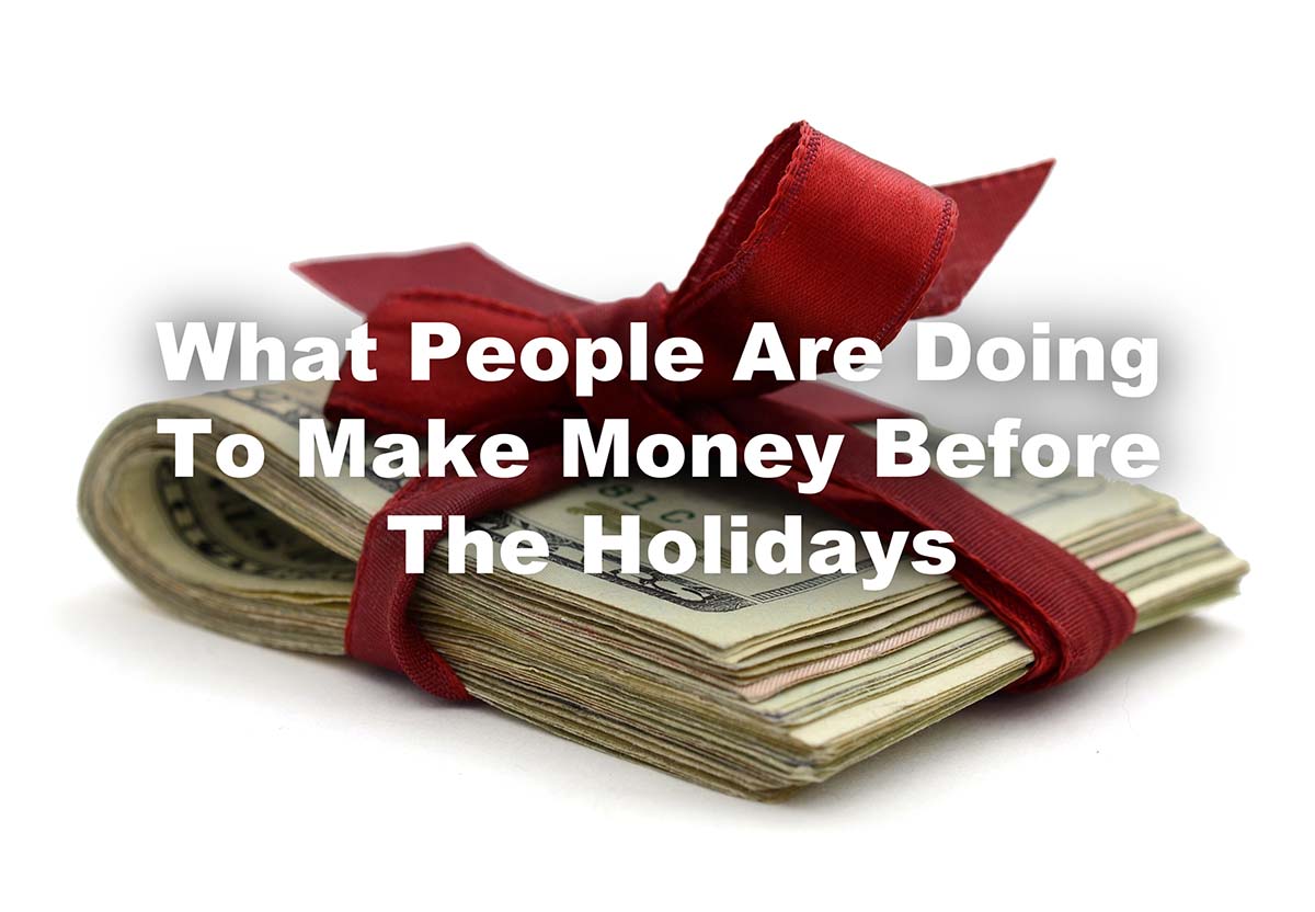 making money before holidays