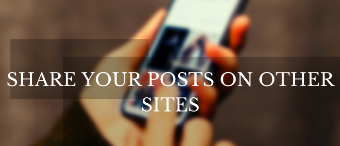 Share your posts on other sites